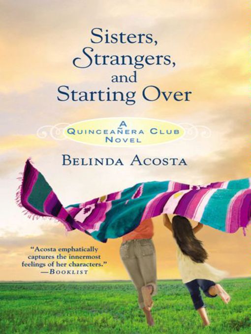 Title details for Sisters, Strangers, and Starting Over by Belinda Acosta - Wait list